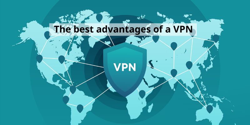 The best advantages of a VPN