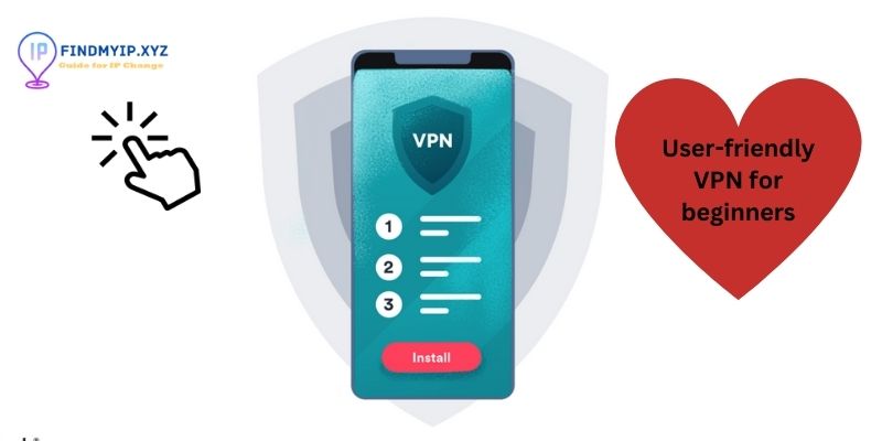 User-friendly VPN for beginners
