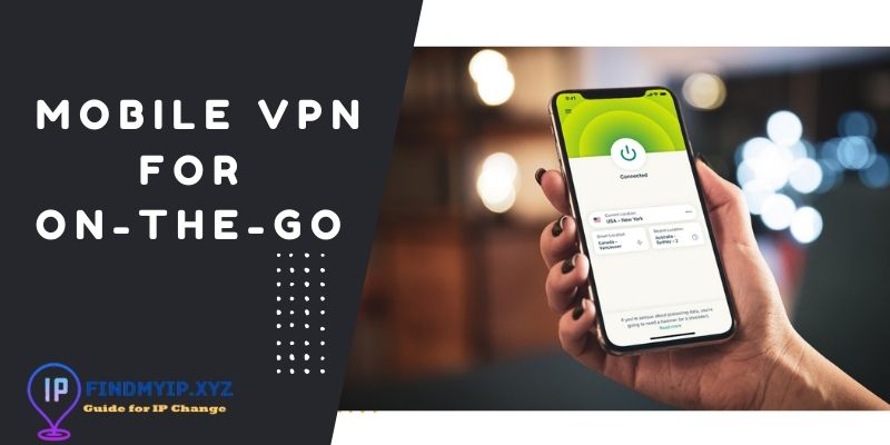 Mobile VPN for on-the-go 