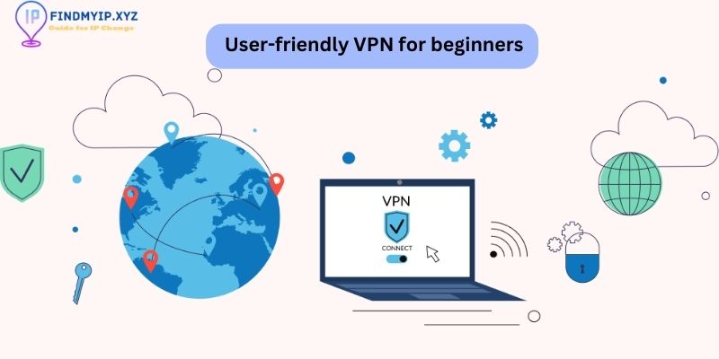 User-friendly VPN for beginners