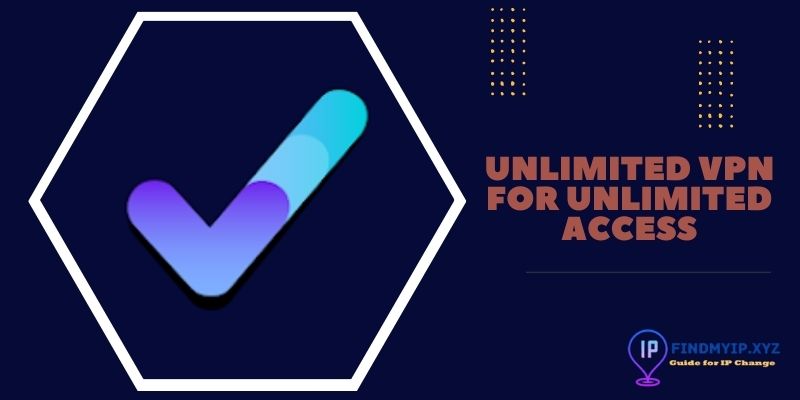 Unlimited VPN for Unlimited Access